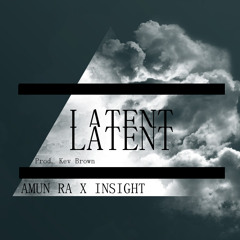 LATENT (feat. insight) (prod. kev brown)