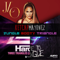 Jennifer Lopez x Hardwell x Alvaro & Mercer - Jungle Booty Triangle (KetcapMayonez Mashup)