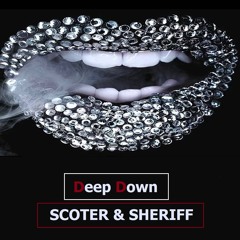 Scoter & SheRiff - Deep Down #1