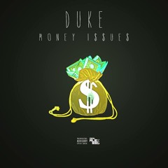 Duke -Money Issues Prod.Alex Red