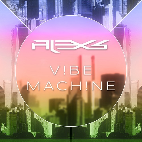 Alex S - V!BE MACH!NE