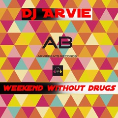 Dj Arvie - Weekend Without Drugs(OLDSCHOOL TECHNO EDIT)