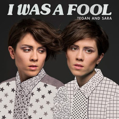 Tegan & Sara - I Was A Fool (Maur Due & Lichter Remix)