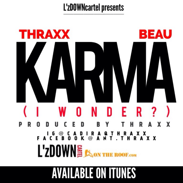 Thraxx ft. Beau - Karma [Thizzler.com]