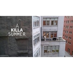 A Killa Summer