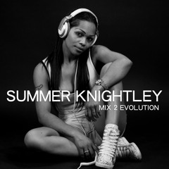 Summer Knightley Mix 2 Evolution