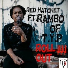 Red Hatchet-ft.Rambo (T.Y.P)-Roll Out (Rough draft) at Lynchburg,Va