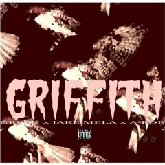 Green x Jake Mela x A-Rob - GRIFFITH