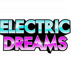 Debut Set Electric Dreams SATURDAYS 7th June