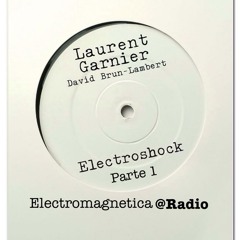 electromagnética - Electroshock, De Laurent Garnier. El Programa De Radio