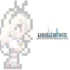 【艦これ】KanColle Bit Suite クロスフェード【8bitアレンジ】