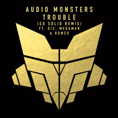 Trouble (So Solid Remix) ft D/C, Megaman and Romeo