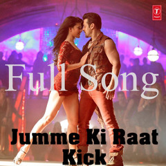 Jumme Ki Raat - Full Song 320Kbps | Kick (2014) ft. Salman Khan & Jacqueline Fernandez