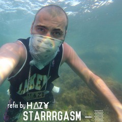 Starrrgasm  – ▒ (refix By H∆Z¥)
