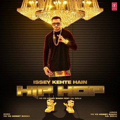 Isey kehte hain Hip Hop - Yo Yo Honey Singh ft Lil Golu