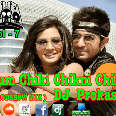 Bum Chiki Chikni Chiki (Rodshow Mixx) DJ Prokash