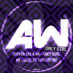 Steven Cee & AR - Only Girl