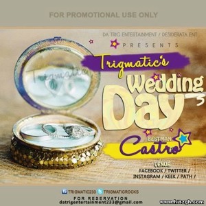 Trigmatic ft Castro - Wedding Day