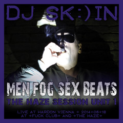 DJ SKIN Live The Haze Session Unit 1