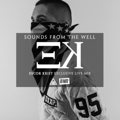 Sounds from The Well: Escor Krist