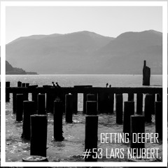 Getting Deeper Podcast #53 mixed by Lars Neubert