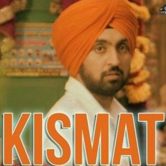 Kismat (Full Song) - Diljit Dosanjh - Veet Baljit - Punjab1984