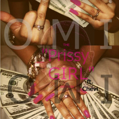 The "Prissy Girl" Anthem ft. Chevi Showtyme (Produced by: Deuce Tyrell)