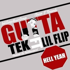 Hell Yeah (Ft. Lil Flip) By Gutta Tek (Clutch music productions)