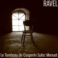 Le Tombeau de Couperin Suite - Menuet
