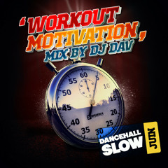 ☆ DANCEHALL SLOW - WORKOUT MOTIVATION ☆ MIX BY DJ DAV'