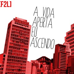 A Vida Aperta Eu Ascendo