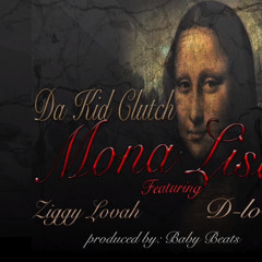 Mona Lisa ft Ziggy Lovah & D-Locz