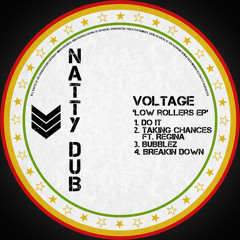 Voltage - Taking Chances Feat Regina - Low Rollers E.p - Natty Dub Recordings - Out Now