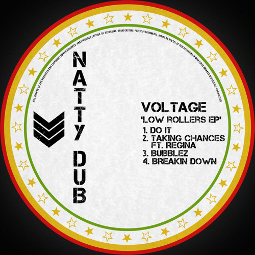 Voltage - Taking Chances Feat Regina - Low Rollers E.p - Natty Dub Recordings - Out Now