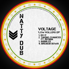Voltage - Do It - Low Rollers Ep - Natty Dub Recordings - Out Now