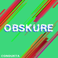 Condukta - Obskure