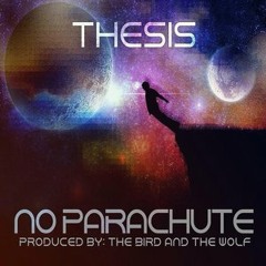 Thesis - No Parachute (Prod. Apaullo Cutts & Eturnalove)