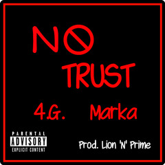 No Trust (Feat. Marka)