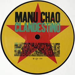 Manu Chao - Clandestino (George T Edit)
