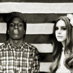 A$AP Rocky X Lana Del Rey Long Live A$AP X Fucked My Way Up to the Top (Rastaman VibrationZ Mashup)