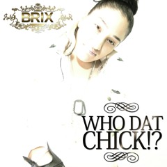 Who Dat Chick?! - Single