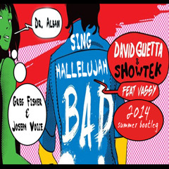 Dr. Alban, D. Guetta, Showtek, Vassy - Sing Hallelujah Bad (Greg & Joseph 2014 summer bootleg)