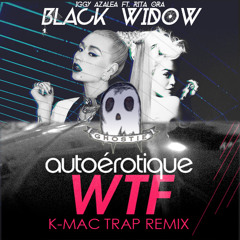 Iggy Azalea & Autoérotique - Black Widow VS Wtf (Ghostie Trap Mashup)