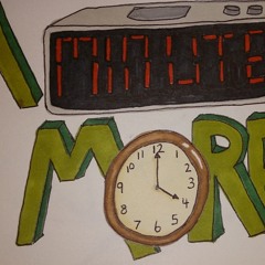 A Minute More