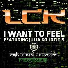 LCK ft Julia Kourtidis - I Want To Feel (Atomabic Remix) 405 Recordings