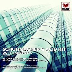 Schuhmacher, Acid Kit - Do It Fantastic (Suspect One Remix)
