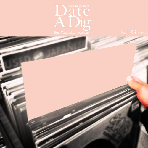 DATE A DIG feat.PA220 a.k.a. mcgundam