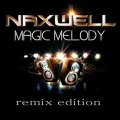 NaXwell - Magic Melody (Chris Excess Remix) - Preview