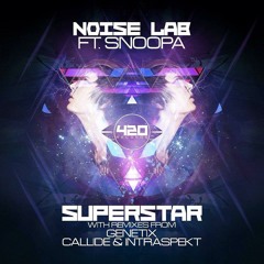 Noise Lab Feat Snoopa - Super Star