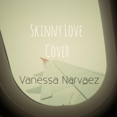 Skinny Love Cover